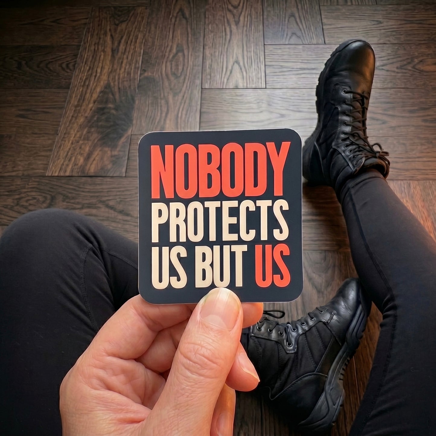 Nobody Protects Us But Us Sticker